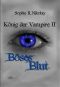 [König der Vampire 02] • Böses Blut